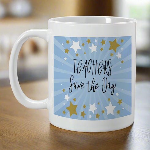 Personalized Teachers Save The Day Coffee Mug - Sunny Jar Personalized™