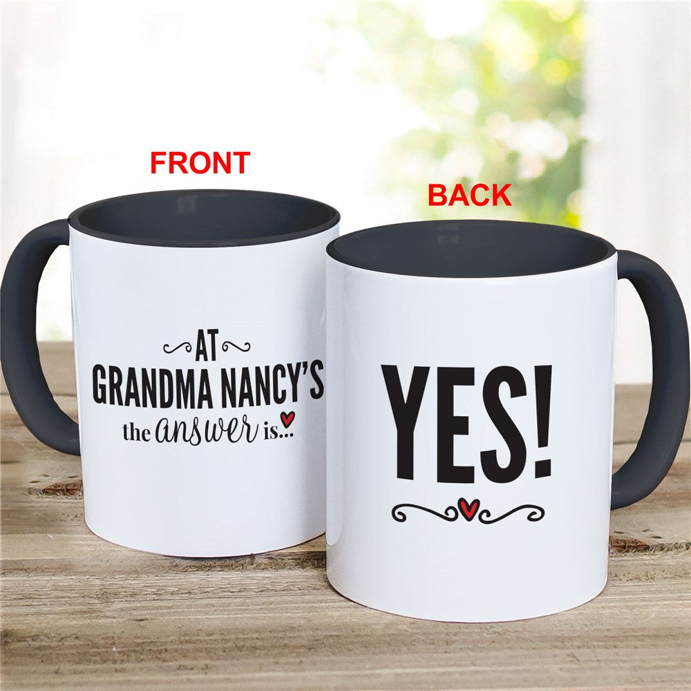 Personalized At Grandma's the Answer is Yes Coffee Mug - Sunny Jar Personalized™