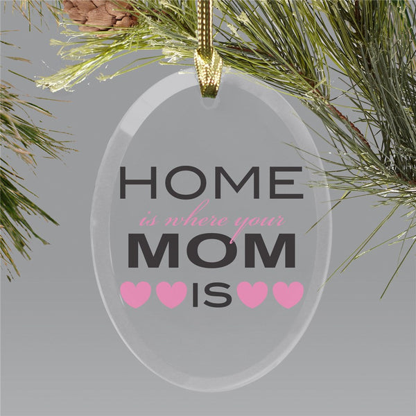 Home Is Where Your Mom Is Jade Glass Oval Ornament with Suction Cup - Sunny Jar Personalized™