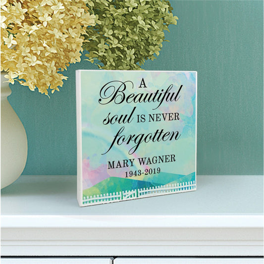 Personalized A Beautiful Soul Is Never Forgotten 6x6 Sign - Sunny Jar Personalized™