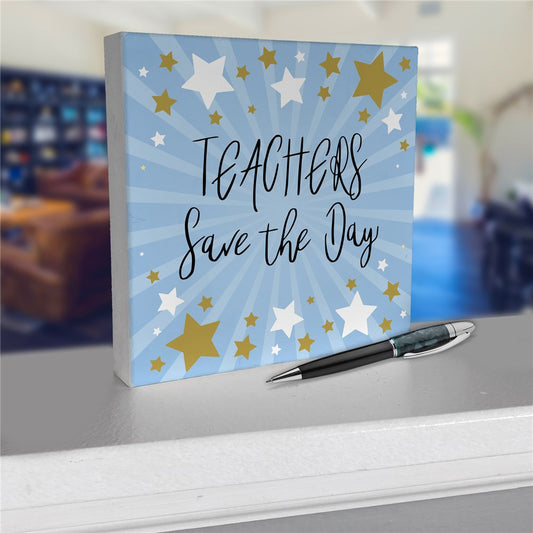 Personalized Teachers Save The Day 6x6 Table Top Sign - Sunny Jar Personalized™